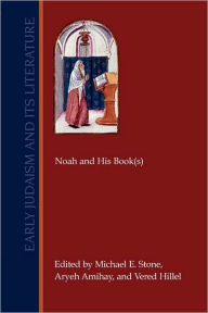 Title: Noah and His Book(s), Author: Michael E Stone