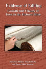 Evidence of Editing: Growth and Change of Texts in the Hebrew Bible