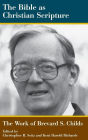 The Bible as Christian Scripture: The Work of Brevard S. Childs