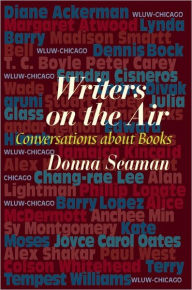 Title: Writers on the Air: Conversations About Books, Author: Donna Seaman