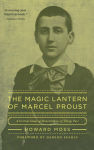 Alternative view 1 of The Magic Lantern of Marcel Proust: A Critical Study of Remembrance of Things Past