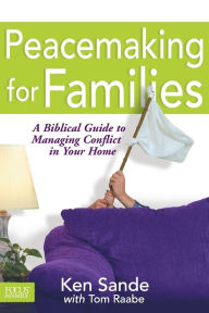 Title: Peacemaking for Families, Author: Ken Sande