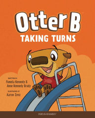 Title: Otter B Taking Turns, Author: Pamela Kennedy