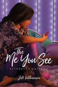 Title: The Me You See, Author: Jill Williamson