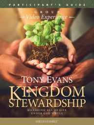 Free audio books download online Kingdom Stewardship Group Video Experience Participant's Guide by Tony Evans 9781589978317 in English