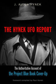 Best books to read free download The Hynek UFO Report: The Authoritative Account of the Project Blue Book Cover-Up