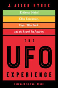 Title: The UFO Experience: Evidence Behind Close Encounters, Project Blue Book, and the Search for Answers, Author: J. Allen Hynek