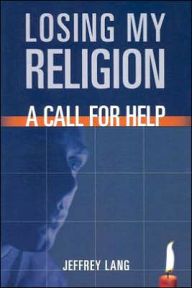 Losing My Religion: A Call for Help