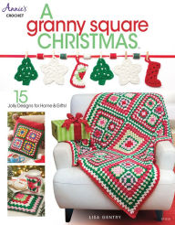 Title: Granny Square Christmas, Author: Lisa Gentry