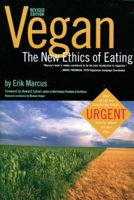 Title: Vegan: The New Ethics of Eating, Author: Erik Marcus
