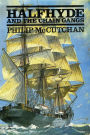 Halfhyde and the Chain Gangs: The Halfhyde Adventures, #12