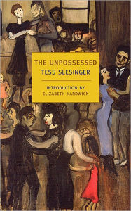 Title: The Unpossessed: A Novel of the Thirties, Author: Tess Slesinger