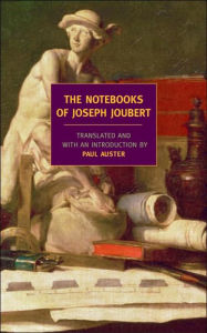 Title: The Notebooks of Joseph Joubert, Author: Joseph Joubert