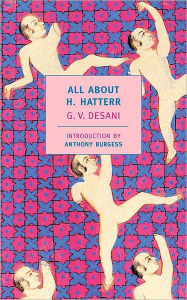 Title: All About H. Hatterr, Author: G V Desani