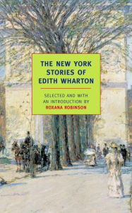 Title: The New York Stories of Edith Wharton, Author: Edith Wharton