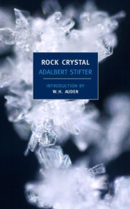 Title: Rock Crystal, Author: Adalbert Stifter