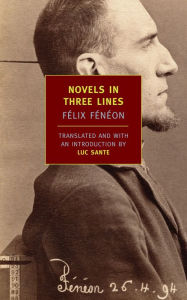 Title: Novels in Three Lines, Author: Félix Fénéon