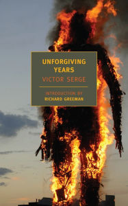 Title: Unforgiving Years, Author: Victor Serge