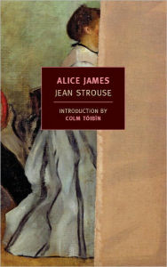 Alice James: A Biography