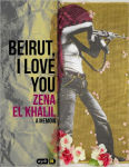 Alternative view 1 of Beirut, I Love You: A Memoir