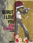 Alternative view 2 of Beirut, I Love You: A Memoir