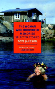 Title: The Woman Who Borrowed Memories: Selected Stories, Author: Tove Jansson