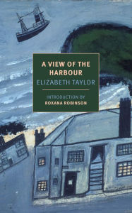 Title: A View of the Harbour, Author: Elizabeth Taylor