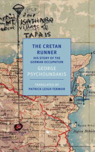 Title: The Cretan Runner: His Story of the German Occupation, Author: George Psychoundakis