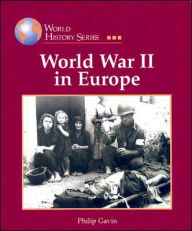 Title: World War II in Europe, Author: Philip Gavin