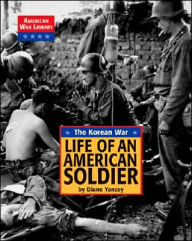 The Korean War: Life of an American Soldier