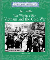 The 1960s War Within a War: Vietnam and the Cold War