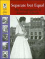 Separate But Equal: The Desegregation of America's Schools