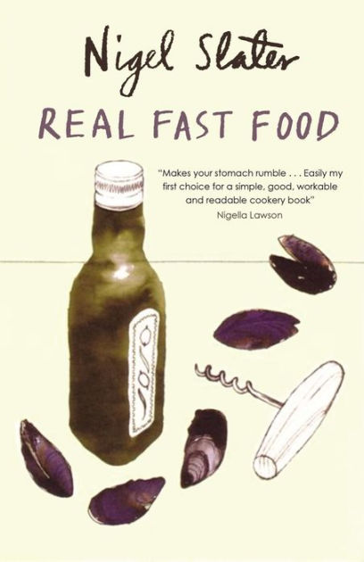 Nigel Slater Real Fast Food Review Nigel Slater Real Fast Food Review