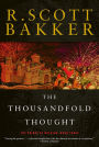 The Thousandfold Thought (Prince of Nothing Series #3)