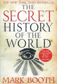 Title: The Secret History of the World, Author: Mark Booth