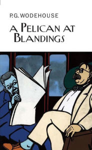 Title: A Pelican at Blandings, Author: P. G. Wodehouse
