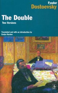 Title: The Double: Two Versions, Author: Fyodor Dostoevsky