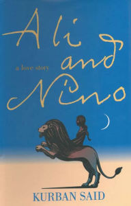 Title: Ali and Nino: A Love Story, Author: Kurban Said