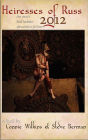 Heiresses of Russ 2012: The Year's Best Lesbian Speculative Fiction