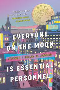 Title: Everyone on the Moon is Essential Personnel, Author: Julian K Jarboe