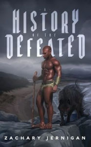 Title: A History of the Defeated, Author: Zachary Jernigan