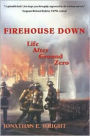 Firehouse Down: Life after Ground Zero