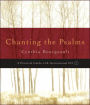 Chanting the Psalms: A Practical Guide with Instructional CD