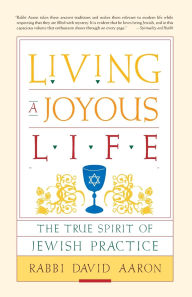 Living a Joyous Life: The True Spirit of Jewish Practice