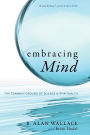 Embracing Mind: The Common Ground of Science and Spirituality