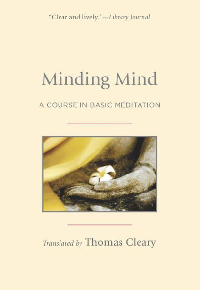 Minding Mind: A Course in Basic Meditation