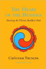 The Heart of the Buddha: Entering the Tibetan Buddhist Path