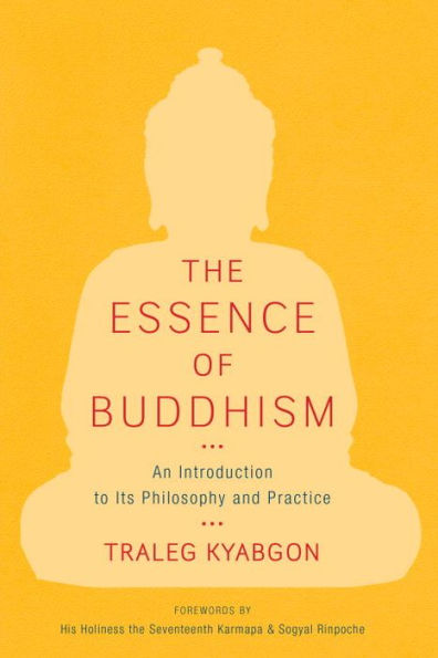 The Essence of Buddhism: An Introduction to Its Philosophy and Practice