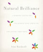 Natural Brilliance: A Buddhist System for Uncovering Your Strengths and Letting Them Shine