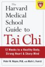 Alternative view 2 of The Harvard Medical School Guide to Tai Chi: 12 Weeks to a Healthy Body, Strong Heart, and Sharp Mind